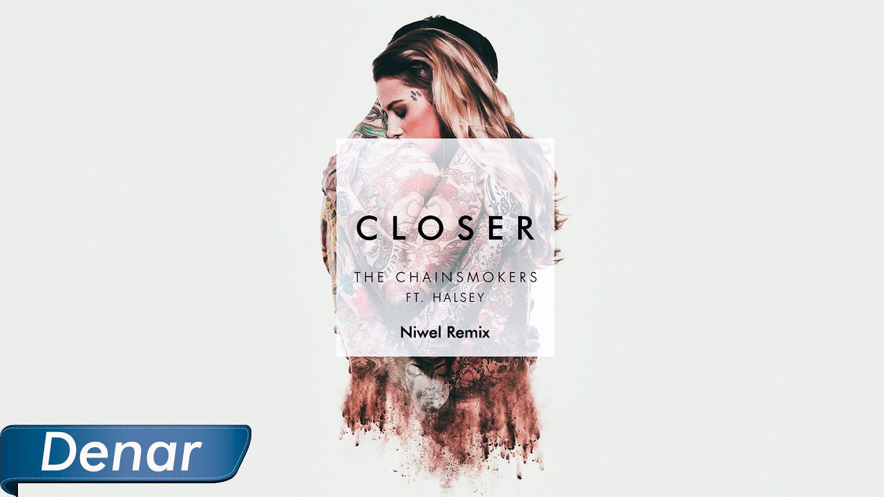 the chainsmokers closer remix